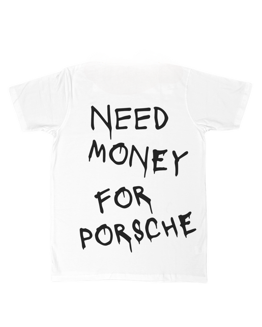 NEED MONEY FOR PORSCHE